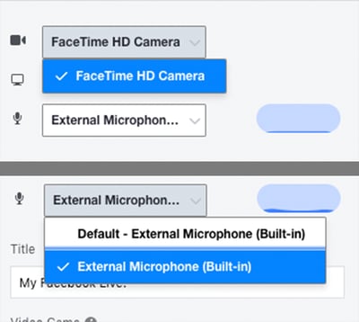 Choosing camera and microphone for streaming live to Facebook