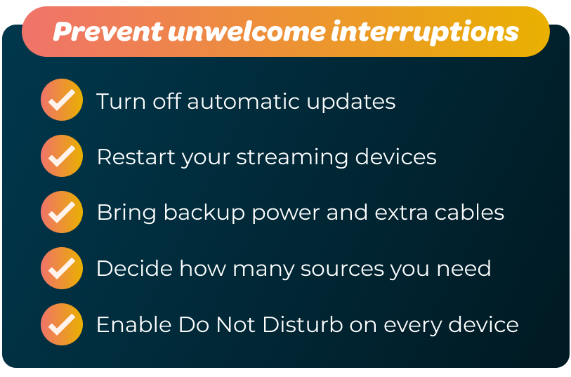 Prevent unwelcome interruptions